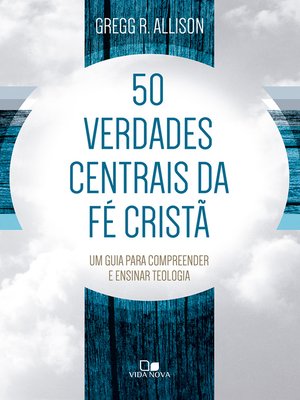 cover image of 50 verdades centrais da fé cristã